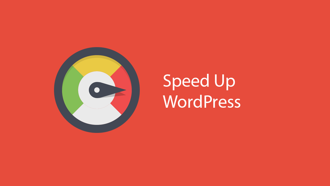 Basic Ways to Improve WordPress Speed and Performance
